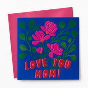 Love You Mom Floral Mother's Day Card