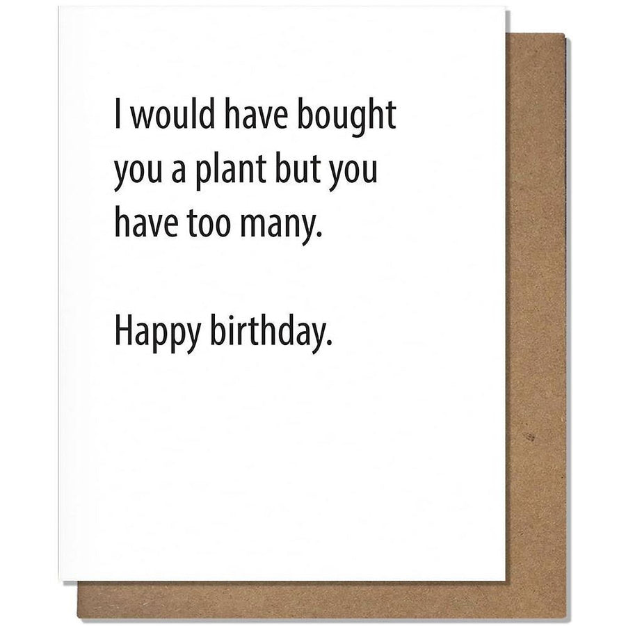 Too Many Plants Birthday Card