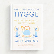 The Little Book of Hygge: Danish Secrets to Happy Living