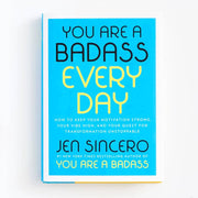You Are a Badass Every Day: How to Keep Your Motivation Strong, Your Vibe High, and Your Quest for Transformation Unstoppable